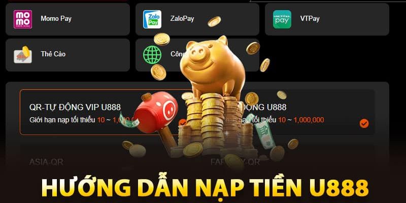 Quy trình nạp tiền U888 cơ bản